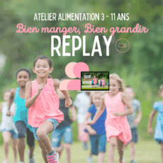 🎒REPLAY - Atelier "bien manger, bien grandir" 👩‍💻